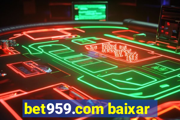 bet959.com baixar